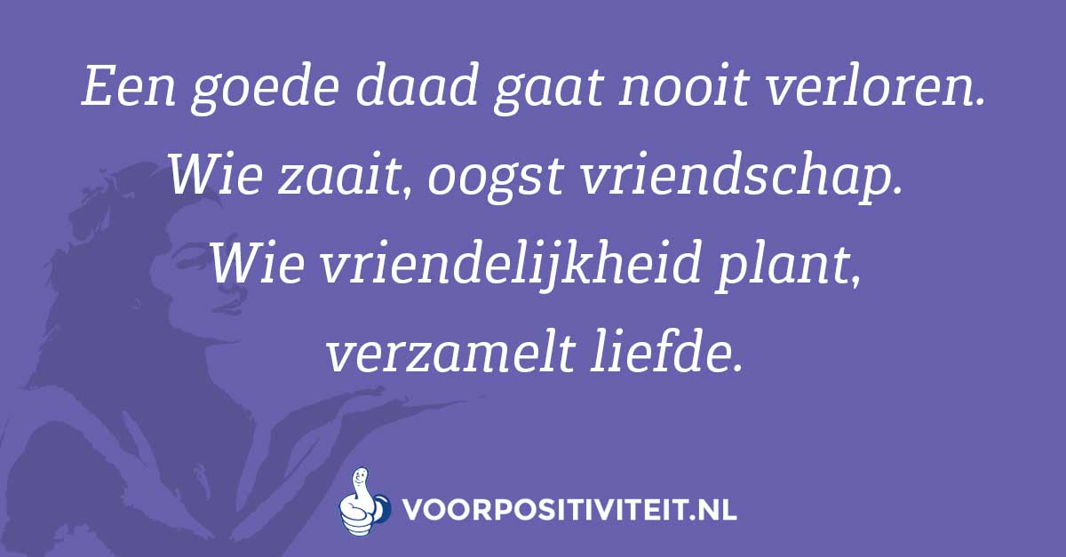 Karma. Een goede daad gaat nooit verloren.