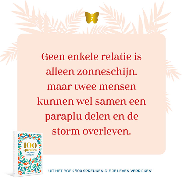 Uit het boek 100 spreuken die je leven verrijken